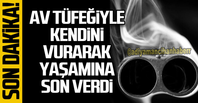 Pompalı av tüfeğiyle canına kıydı
