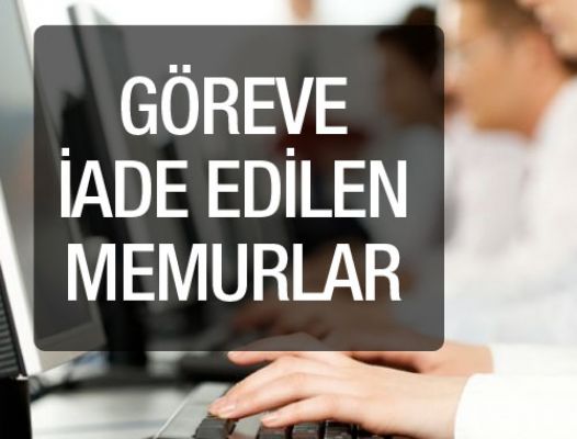 Adıyaman’da 9 kişi göreve iade edildi