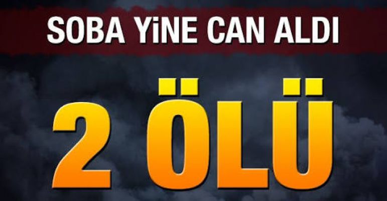 Adıyaman’da soba faciası: 2 ölü 