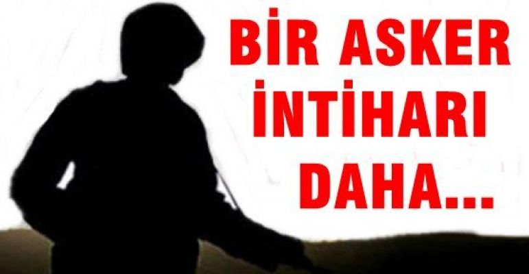 ADIYAMANLI ASKER İNTİHAR ETTİ