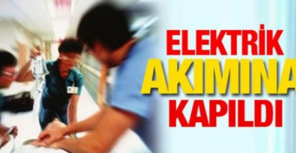Elektrik akımına kapılan işçi hayatını kaybetti