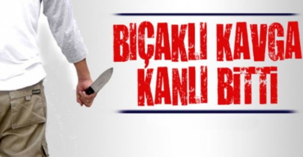Kavga ettiği kişi tarafından bıçaklandı