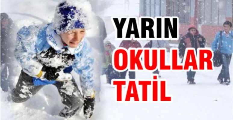 Okullar 1 gün tatil edildi