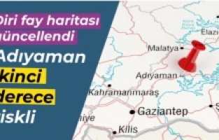 Diri fay haritası güncellendi: Adıyaman riskli bölgede