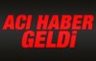 Adıyaman’a acı haber düştü