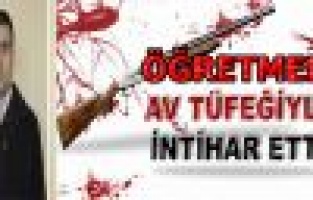 Adıyaman'da, 40 Yaşındaki Öğretmen İntihar Etti