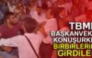TBMM Başkanvekilinin konuşması esnasında ortalık karıştı