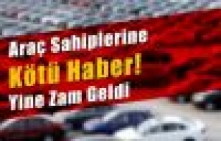 Araç sahiplerine kötü haber..!