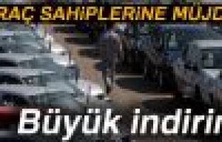 Araç sahiplerine müjde 