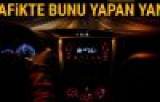 Bunu yapan araç sürücüsü yandı..!