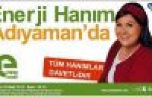 ENERJİ HANIM ADIYAMAN’DA