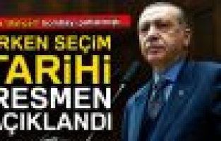 Erken seçim tarihi resmen açıklandı!