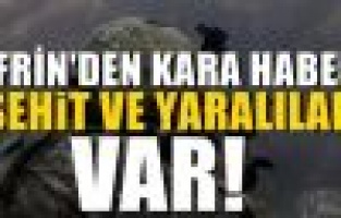 Kara haber geldi, şehit ve yaralılarımız var..! 