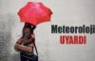 Meteoroloji uyardı
