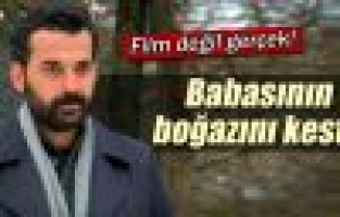 ÜNLÜ OYUNCU, ADIYAMAN'DA, BABASINI ÖLDÜRDÜ..!