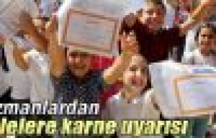 UZMANLARDAN AİLELERE KARNE UYARISI