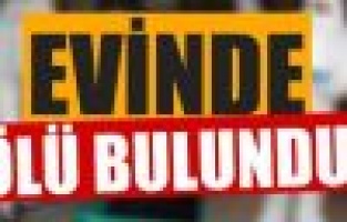 Yalnız yaşayan kadın ölü bulundu