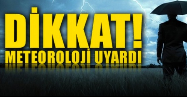 Meteorolojiden önemli uyarı