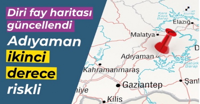 Diri fay haritası güncellendi: Adıyaman riskli bölgede