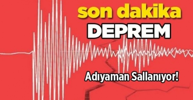 Adıyamanda deprem