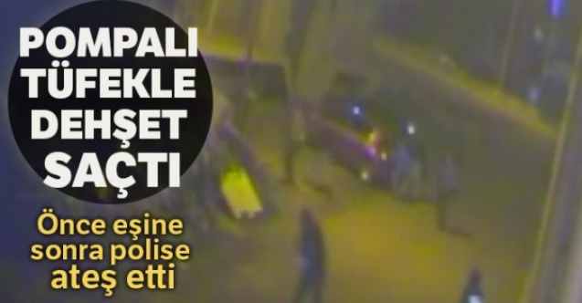 Pompalı tüfek dehşeti kamerada