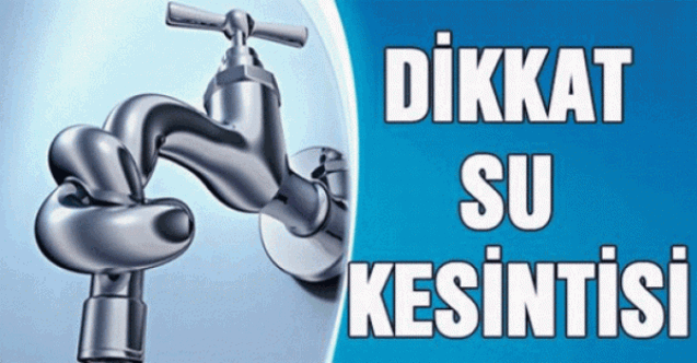 Yarın sular yok..!
